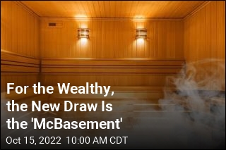 For the Wealthy, the New Draw Is the &#39;McBasement&#39;