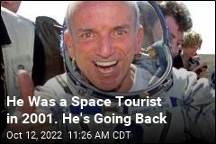 He Was a Space Tourist 20 Years Ago. He&#39;s Going Back