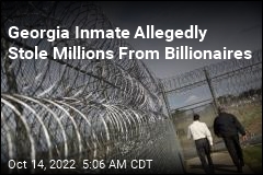 Georgia Inmate Allegedly Stole Millions From Billionaires