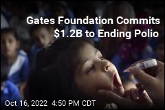 Gates Foundation Commits $1.2B to Ending Polio