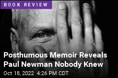 Posthumous Memoir Reveals Paul Newman Nobody Knew