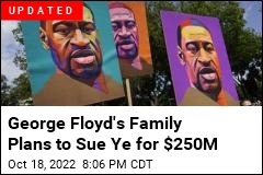 Family Considers Suing After Ye&#39;s George Floyd Remarks