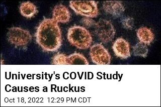 University&#39;s COVID Study Causes a Ruckus
