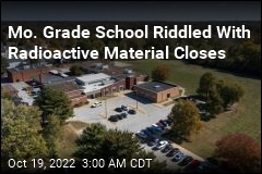 Missouri Elementary School Closed After Radioactive Material Found Inside School