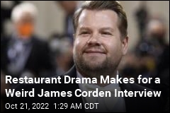 James Corden Responds to All That Restaurant Drama