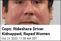 Cops: Rideshare Driver Kidnapped, Raped Women