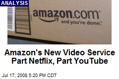 Amazon's New Video Service Part Netflix, Part YouTube
