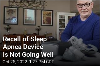 Recall of Sleep Apnea Device Is Not Going Well