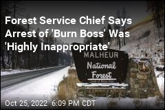Sheriff Arrests Forest Service &#39;Burn Boss&#39;