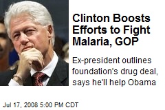 Clinton Boosts Efforts to Fight Malaria, GOP