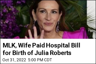 When Julia Roberts Was Born, MLK Paid the Hospital Bill