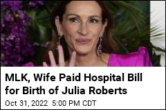 When Julia Roberts Was Born, MLK Paid the Hospital Bill