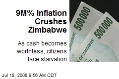 9M% Inflation Crushes Zimbabwe