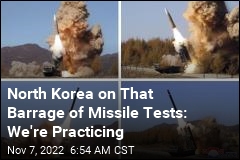 North Korea on That Barrage of Missile Tests: We&#39;re Practicing