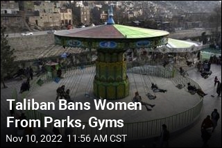 Taliban Bans Women From Parks, Gyms