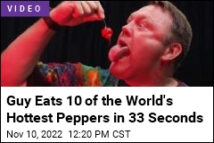 Guy Eats 10 of the World&#39;s Hottest Peppers in 33 Seconds