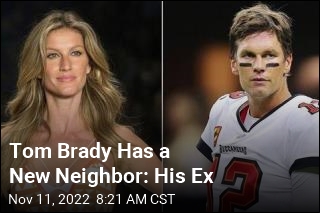 Tom Brady Has a New Neighbor: His Ex