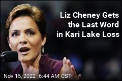 Liz Cheney Gets the Last Word in Kari Lake Loss