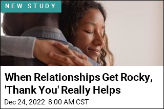 When Relationships Get Rocky, &#39;Thank You&#39; Really Helps