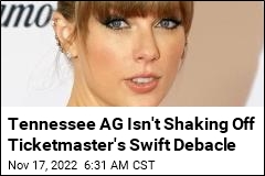 Tennessee AG Isn&#39;t Shaking Off Ticketmaster&#39;s Swift Debacle
