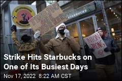 Strike Hits Starbucks on One of Its Busiest Days