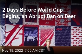Qatar Abruptly Bans Beer From World Cup Stadiums