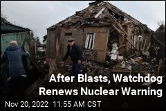 After Blasts, Watchdog Renews Nuclear Warning