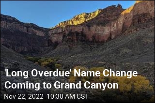 Grand Canyon Highlight to Ditch Its &#39;Offensive&#39; Name