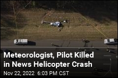 Meteorologist, Pilot Killed in News Helicopter Crash