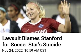 Family Sues Stanford Over Soccer Star&#39;s Suicide