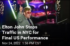 Elton John&#39;s Final US Performance Was on NYC Street