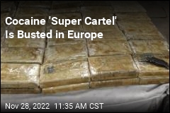 Cocaine &#39;Super Cartel&#39; Is Busted in Europe