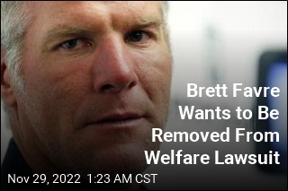 Brett Favre Wants to Be Dismissed From Welfare Lawsuit