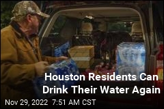 Houston Residents Can Drink Their Water Again