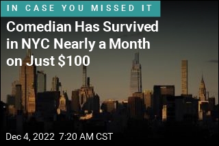 Comedian Has Survived 26 Days So Far on Just $100 in NYC