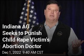 Indiana AG Seeks to Punish Child Rape Victim&#39;s Abortion Doctor