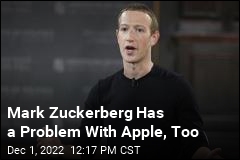 Zuckerberg Has a Problem With Apple