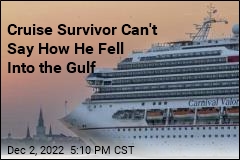 Cruise Survivor Can&#39;t Say How He Fell Into the Gulf