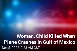 Woman, Child Killed When Plane Crashes in Gulf of Mexico