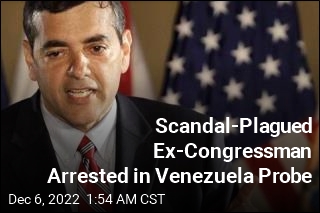 Scandal-Plagued Ex-Congressman Arrested in Venezuela Probe