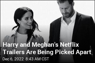 Harry and Meghan&#39;s Netflix Trailers Are Being Picked Apart