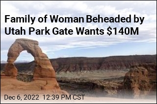 Family of Woman Beheaded by Utah Park Gate Wants $140M