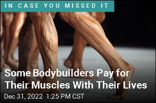 Some Bodybuilders Pay for Their Muscles With Their Lives