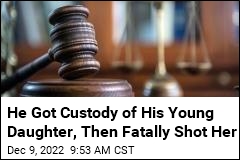 He Got Custody of His Young Daughter, Then Fatally Shot Her