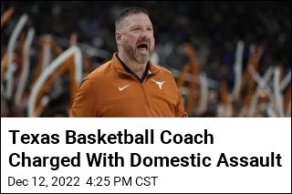Texas Basketball Coach Charged With Domestic Assault