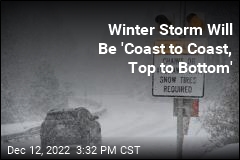 Winter Storm Will Be &#39;Coast to Coast, Top to Bottom&#39;