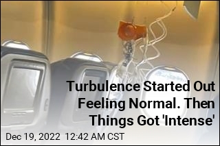 Turbulence Started Out Feeling Normal. Then Things Got &#39;Intense&#39;