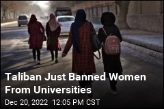 Taliban: College Is Now Off Limits to Women