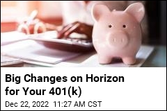 Big Changes on Horizon for Your 401(k)