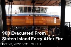 900 Evacuated From Staten Island Ferry After Fire